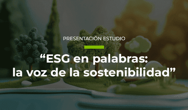 "ESG en palabras: La voz de la Sostenibilidad"